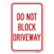 Signmission Do Not Block Driveway Heavy-Gauge Aluminum Sign, 12" x 18", A-1218-24632 A-1218-24632 - alternate 1
